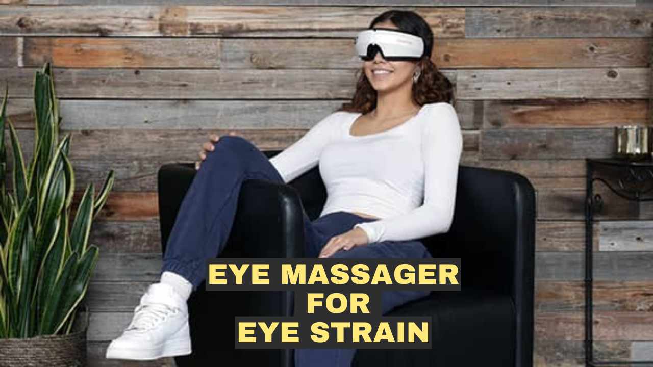 Eye Massager For Eye Strain